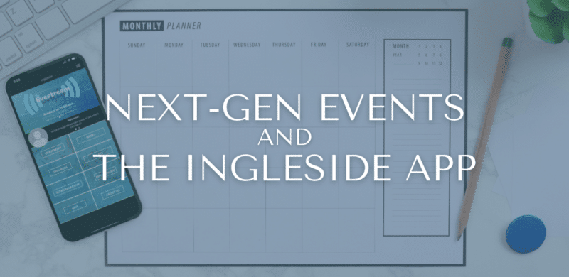 Next Gen Events and the Ingleside App - Ingleside Baptist Church